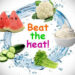 Beat the Heat: Experts Offer Food Tips for Staying Healthy This Sizzling Summer