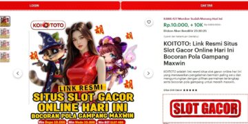 KOITOTO: Link Resmi Situs Slot Gacor Online Hari Ini Bocoran Pola Gampang Maxwin