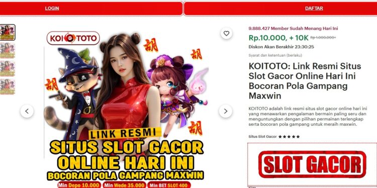 KOITOTO: Link Resmi Situs Slot Gacor Online Hari Ini Bocoran Pola Gampang Maxwin